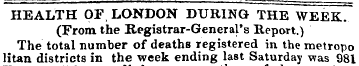 HEALTH O F, L O ND O N DURING THE WEEK. ...