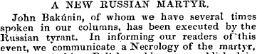 A NEW RUSSIAN MARTYR. John Bakunin, of w...