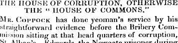 nn<; iiousk of corruption, THE " HOUSE O...