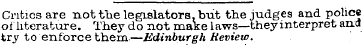 Critics are not the legislators, biit th...