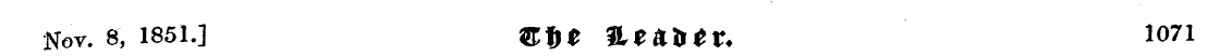 Nov. 8, 1851.] ®ttt ?Leatn>r. 1071