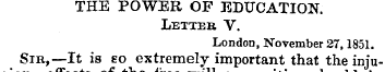 THE POWER OF EDUCATION. Letter V. London...