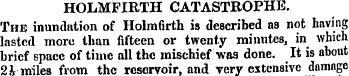 HOLMFIRTH CATASTROPHE. The inundation of...