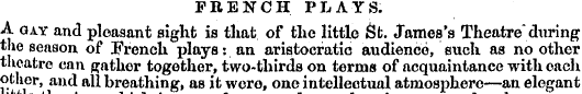 FRENCH PLAYS. A gay and pleasant sight i...