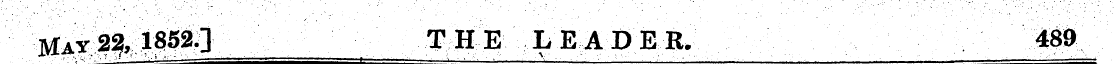 M ay2^852.] THE LEADER. V ' "¦ ; . ¦/¦/¦...