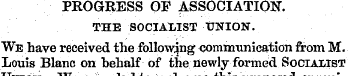 PROGRESS OF ASSOCIATION. THE SOCIALIST t...