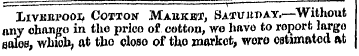 Livmhi'ooi* Cotton Mabkht, Saturday.—Wit...