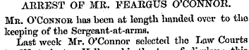 ARREST OP MR. FEARGUS O'CONNOR. Mr. O'Co...