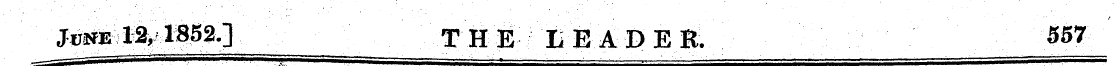 Jwra 12i, 1852.] THE IiEADER. 557