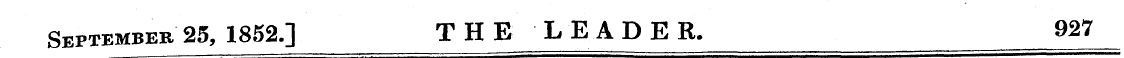 September 25, 1852.] THE LEADER. 927