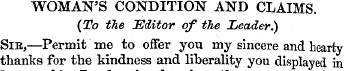WOMAN'S CONDITION AND CLAIMS. (To the Ed...