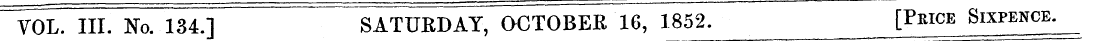 VOL. III. No.-134.] SATURDAY, OCTOBER 16...