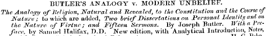 BUTLER'S ANALOGY v. MODERN UNBELIEF. The...
