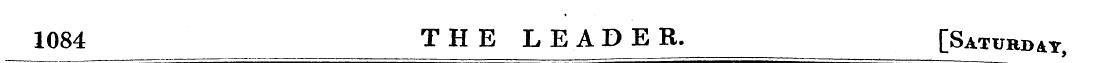 1084 THE LEADER. [Saturday ,