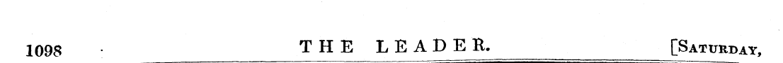 1098 THE LEADER. [Saturday,