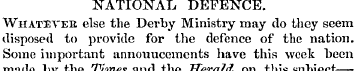 NATIONAL DEFENCE. Whatever else the Derb...