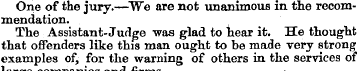 One of the jury.—We are not unanimous in...