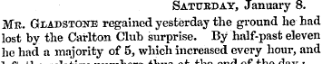 Satitbday, January 8. Mr. Gladstone rega...