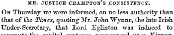 MR. JUSTICE CKAJIPTOJf'S .CONSISTENCY. O...