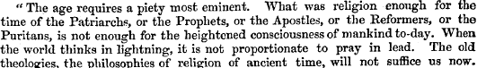 "The age requires a piety most eminent. ...