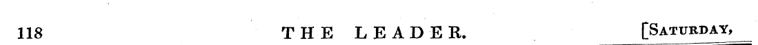 118 THE LEADER. [Saturday,