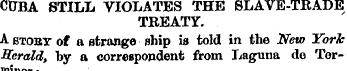 CUBA STILL VIOLATES THE SLAVE-TRADE TREA...