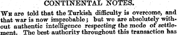 CONTINENTAL NOTES. We are told that the ...