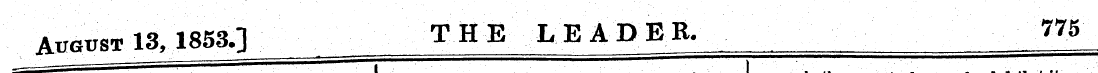 AnarsT 13, 1853.] T H E L E A D E R. 775