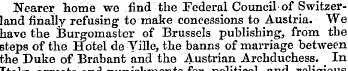 Nearer home we find the Federal Council ...