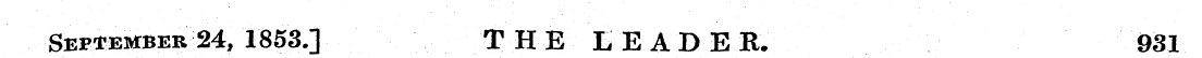 September 24, 1853.] THE LEADER. 931