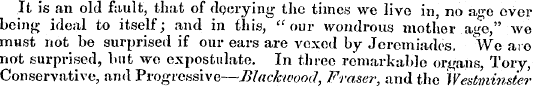 It is an old fault, that of decrying the...