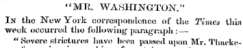 "MR. WASHINGTON." In the New York corres...