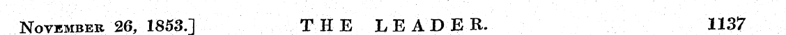 November 26, 1853] THE LEADER. 1137 ' ¦'...