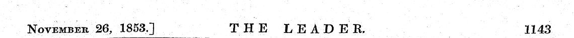 November 26, 185a.] THE LEADER. 1143