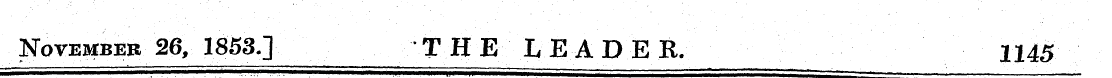 ¦ T H E L E A D E R November 26, 1853.] ...