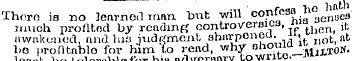 Thoro .is no learned man but will con/eS...
