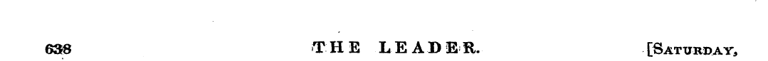 63$ THE LEADER. [Saturday,