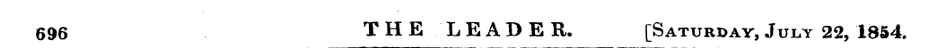 696 THE LEADER. [Saturday, July 22, 1854...