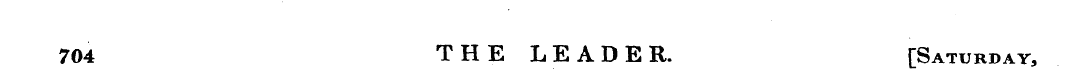 704 THE LEADER. [Saturday,