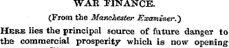 WAK FINANCE. (.From the Manchester Exami...