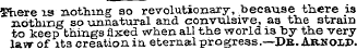 3"here is nothing so revolutionary, beca...