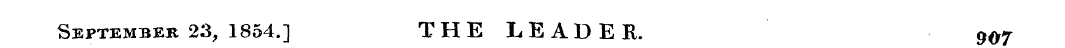 September 23, 1854.] THE LEADER. 9O7