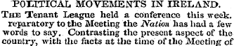 POXJTICAL MOVEMENTS IN IRELAND. Thj3 Ten...