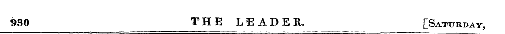 930 THE LEADER. [Saturday ,