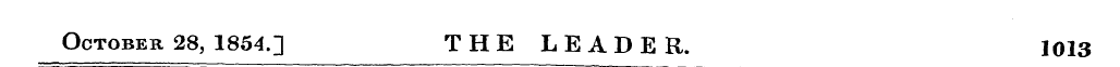 October 28, 1854.] THE LEADER. 1013