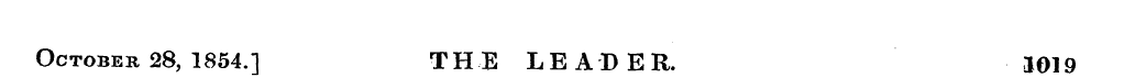 October 28, 1854.] THE LEADER. 1019