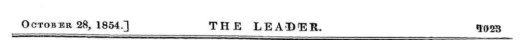 October 28, 1854.] THE LEADOEK. Q023