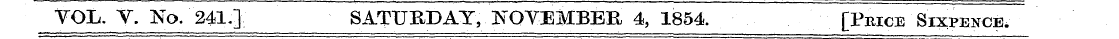 VOL. y. No. 241.] SATURDAY, ^QYEMBEB 4, ...
