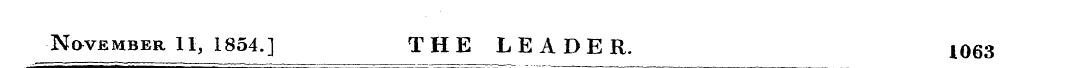 November 11, 1854.] THE LEADER. 1063