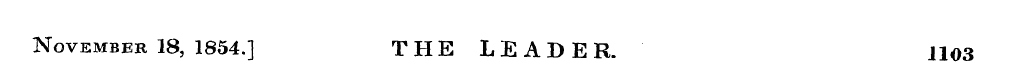 November 18, 1854.] THE LEADER. 1103